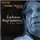 Mostar Sevdah Reunion Presents Šaban Bajramović - A Gipsy Legend